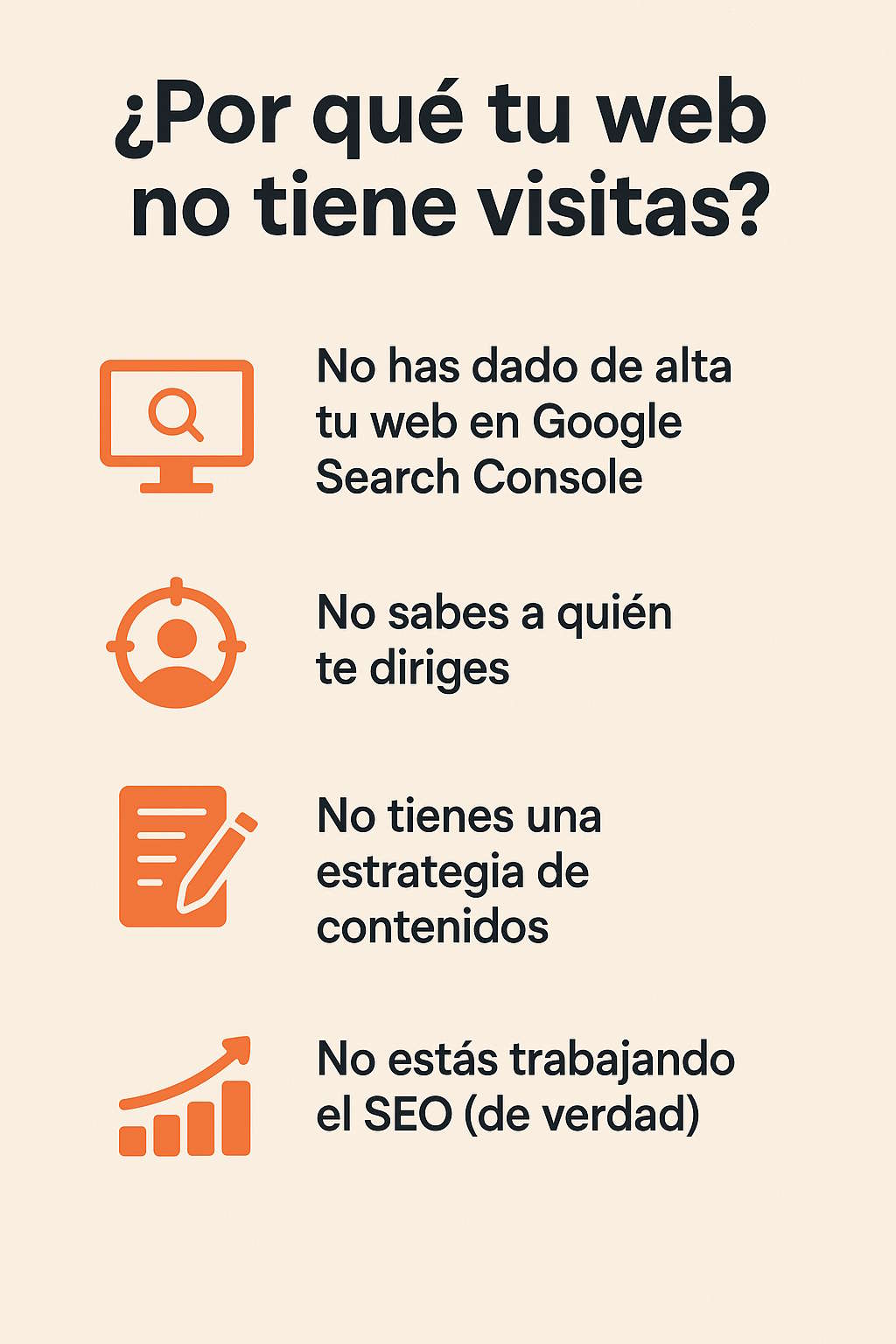 Infografía en español que muestra las 4 principales causas por las que una web no recibe visitas: no estar en Google Search Console, no tener público objetivo definido, no tener estrategia de contenidos y no trabajar el SEO correctamente.